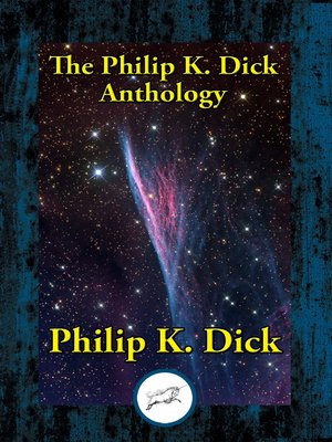 cover image of The Philip K. Dick Anthology